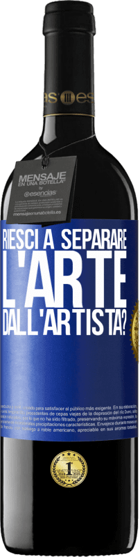 39,95 € Spedizione Gratuita | Vino rosso Edizione RED MBE Riserva riesci a separare l'arte dall'artista? Etichetta Blu. Etichetta personalizzabile Riserva 12 Mesi Raccogliere 2016 Tempranillo