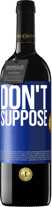 39,95 € 免费送货 | 红酒 RED版 MBE 预订 不要想 蓝色标签. 可自定义的标签 预订 12 个月 收成 2016 Tempranillo