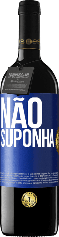 39,95 € Envio grátis | Vinho tinto Edição RED MBE Reserva Não suponha Etiqueta Azul. Etiqueta personalizável Reserva 12 Meses Colheita 2016 Tempranillo