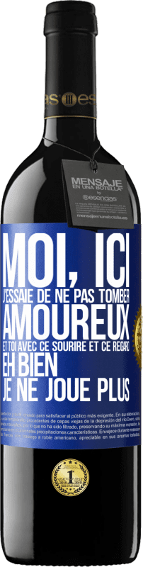 39,95 € Envoi gratuit | Vin rouge Édition RED MBE Réserve Moi, ici, j'essaie de ne pas tomber amoureux et toi avec ce sourire et ce regard eh bien, je ne joue plus Étiquette Bleue. Étiquette personnalisable Réserve 12 Mois Récolte 2016 Tempranillo