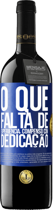 39,95 € Envio grátis | Vinho tinto Edição RED MBE Reserva O que falta de experiência compenso com dedicação Etiqueta Azul. Etiqueta personalizável Reserva 12 Meses Colheita 2015 Tempranillo