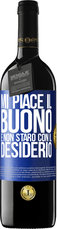 39,95 € Spedizione Gratuita | Vino rosso Edizione RED MBE Riserva Mi piace il buono e non starò con il desiderio Etichetta Blu. Etichetta personalizzabile Riserva 12 Mesi Raccogliere 2016 Tempranillo