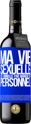 39,95 € Envoi gratuit | Vin rouge Édition RED MBE Réserve Ma vie sexuelle est annulée par manque de personnel Étiquette Bleue. Étiquette personnalisable Réserve 12 Mois Récolte 2015 Tempranillo