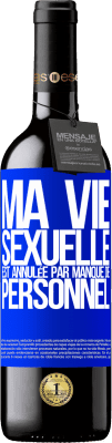 39,95 € Envoi gratuit | Vin rouge Édition RED MBE Réserve Ma vie sexuelle est annulée par manque de personnel Étiquette Bleue. Étiquette personnalisable Réserve 12 Mois Récolte 2016 Tempranillo