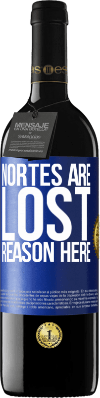 39,95 € Free Shipping | Red Wine RED Edition MBE Reserve Nortes are lost. Reason here Blue Label. Customizable label Reserve 12 Months Harvest 2015 Tempranillo