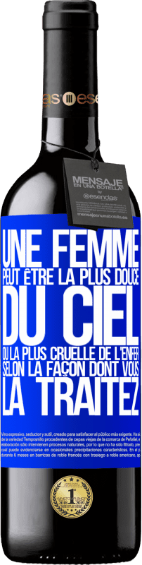 39,95 € Envoi gratuit | Vin rouge Édition RED MBE Réserve Une femme peut être la plus douce du ciel ou la plus cruelle de l'enfer, selon la façon dont vous la traitez Étiquette Bleue. Étiquette personnalisable Réserve 12 Mois Récolte 2015 Tempranillo