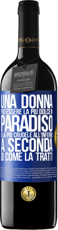 39,95 € Spedizione Gratuita | Vino rosso Edizione RED MBE Riserva Una donna può essere la più dolce in paradiso o la più crudele all'inferno, a seconda di come la tratti Etichetta Blu. Etichetta personalizzabile Riserva 12 Mesi Raccogliere 2015 Tempranillo