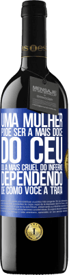 39,95 € Envio grátis | Vinho tinto Edição RED MBE Reserva Uma mulher pode ser a mais doce do céu, ou a mais cruel do inferno, dependendo de como você a trata Etiqueta Azul. Etiqueta personalizável Reserva 12 Meses Colheita 2015 Tempranillo