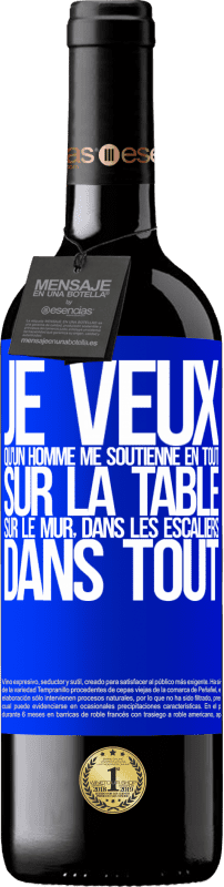 39,95 € Envoi gratuit | Vin rouge Édition RED MBE Réserve Je veux qu'un homme me soutienne en tout ... Sur la table, sur le mur, dans les escaliers ... Dans tout Étiquette Bleue. Étiquette personnalisable Réserve 12 Mois Récolte 2015 Tempranillo