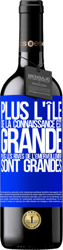 39,95 € Envoi gratuit | Vin rouge Édition RED MBE Réserve Plus l'île de la connaissance est grande, plus les rives de l'émerveillement sont grandes Étiquette Bleue. Étiquette personnalisable Réserve 12 Mois Récolte 2015 Tempranillo