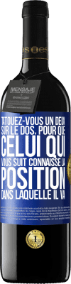 39,95 € Envoi gratuit | Vin rouge Édition RED MBE Réserve Tatouez-vous un deux sur le dos, pour que celui qui vous suit connaisse la position dans laquelle il va Étiquette Bleue. Étiquette personnalisable Réserve 12 Mois Récolte 2016 Tempranillo
