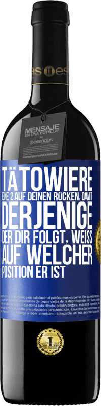 39,95 € Kostenloser Versand | Rotwein RED Ausgabe MBE Reserve Tätowiere eine 2 auf deinen Rücken, damit derjenige, der dir folgt, weiß, auf welcher Position er ist Blaue Markierung. Anpassbares Etikett Reserve 12 Monate Ernte 2015 Tempranillo