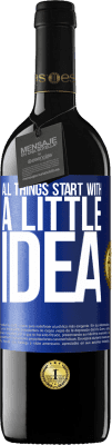 39,95 € 免费送货 | 红酒 RED版 MBE 预订 一切都始于一个小主意 蓝色标签. 可自定义的标签 预订 12 个月 收成 2016 Tempranillo