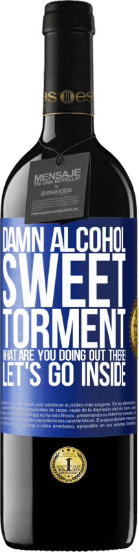 39,95 € 送料無料 | 赤ワイン REDエディション MBE 予約する くそアルコール、甘い苦痛。何してるの！中に入りましょう 青いタグ. カスタマイズ可能なラベル 予約する 12 月 収穫 2016 Tempranillo