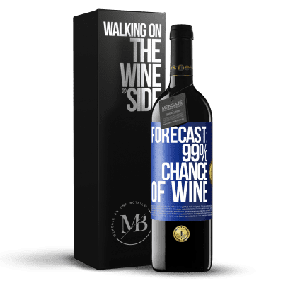 «Forecast: 99% chance of wine» RED Edition MBE Reserve