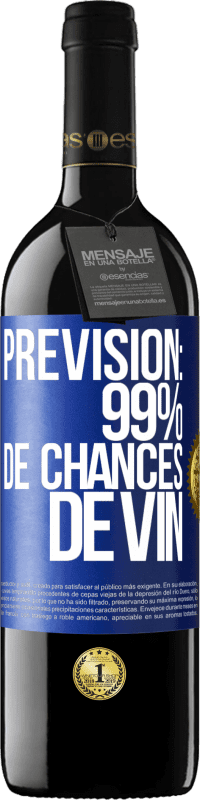 39,95 € Envoi gratuit | Vin rouge Édition RED MBE Réserve Prévision: 99% de chances de vin Étiquette Bleue. Étiquette personnalisable Réserve 12 Mois Récolte 2014 Tempranillo