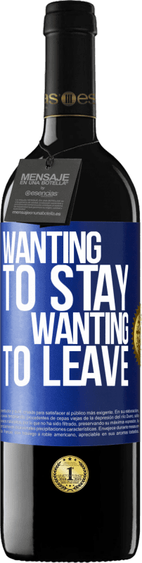 39,95 € Free Shipping | Red Wine RED Edition MBE Reserve Wanting to stay wanting to leave Blue Label. Customizable label Reserve 12 Months Harvest 2014 Tempranillo