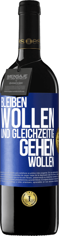 39,95 € Kostenloser Versand | Rotwein RED Ausgabe MBE Reserve Bleiben wollen und gleichzeitig gehen wollen Blaue Markierung. Anpassbares Etikett Reserve 12 Monate Ernte 2015 Tempranillo