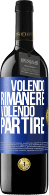 39,95 € Spedizione Gratuita | Vino rosso Edizione RED MBE Riserva Volendo rimanere volendo partire Etichetta Blu. Etichetta personalizzabile Riserva 12 Mesi Raccogliere 2016 Tempranillo
