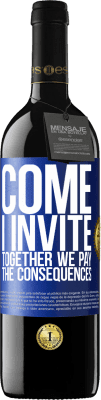 39,95 € 免费送货 | 红酒 RED版 MBE 预订 来吧，我邀请，我们共同承担后果 蓝色标签. 可自定义的标签 预订 12 个月 收成 2016 Tempranillo