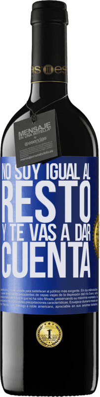 39,95 € Envío gratis | Vino Tinto Edición RED MBE Reserva No soy igual al resto, y te vas a dar cuenta Etiqueta Azul. Etiqueta personalizable Reserva 12 Meses Cosecha 2015 Tempranillo