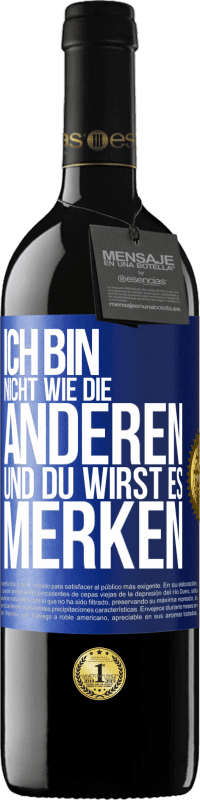 39,95 € Kostenloser Versand | Rotwein RED Ausgabe MBE Reserve Ich bin nicht wie die anderen, und du wirst es merken Blaue Markierung. Anpassbares Etikett Reserve 12 Monate Ernte 2015 Tempranillo