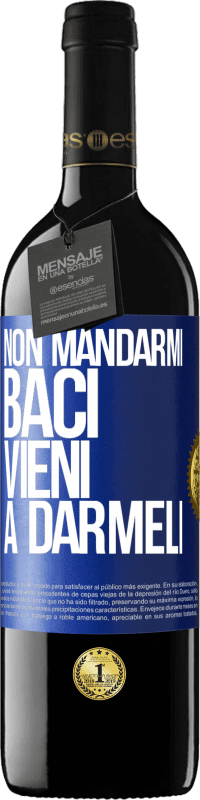 39,95 € Spedizione Gratuita | Vino rosso Edizione RED MBE Riserva Non mandarmi baci, vieni a darmeli Etichetta Blu. Etichetta personalizzabile Riserva 12 Mesi Raccogliere 2016 Tempranillo