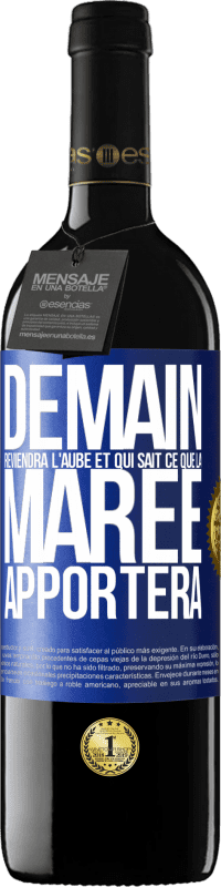 39,95 € Envoi gratuit | Vin rouge Édition RED MBE Réserve Demain reviendra l'aube et qui sait ce que la marée apportera Étiquette Bleue. Étiquette personnalisable Réserve 12 Mois Récolte 2015 Tempranillo