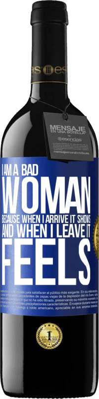 39,95 € Free Shipping | Red Wine RED Edition MBE Reserve I am a bad woman, because when I arrive it shows, and when I leave it feels Blue Label. Customizable label Reserve 12 Months Harvest 2014 Tempranillo