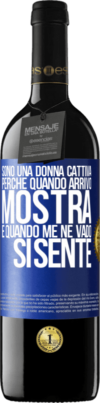 39,95 € Spedizione Gratuita | Vino rosso Edizione RED MBE Riserva Sono una donna cattiva, perché quando arrivo mostra, e quando me ne vado si sente Etichetta Blu. Etichetta personalizzabile Riserva 12 Mesi Raccogliere 2015 Tempranillo