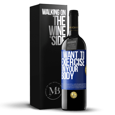 «I want to exercise on your body» RED Edition MBE Reserve