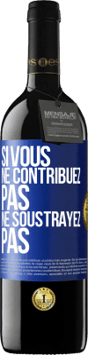 39,95 € Envoi gratuit | Vin rouge Édition RED MBE Réserve Si vous ne contribuez pas, ne soustrayez pas Étiquette Bleue. Étiquette personnalisable Réserve 12 Mois Récolte 2014 Tempranillo