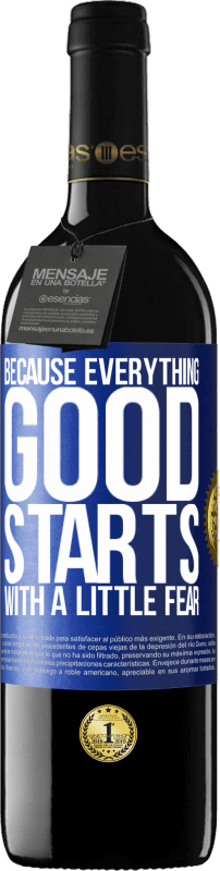 39,95 € Free Shipping | Red Wine RED Edition MBE Reserve Because everything good starts with a little fear Blue Label. Customizable label Reserve 12 Months Harvest 2014 Tempranillo