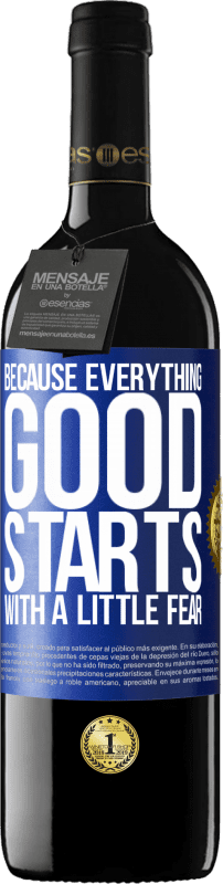 39,95 € Free Shipping | Red Wine RED Edition MBE Reserve Because everything good starts with a little fear Blue Label. Customizable label Reserve 12 Months Harvest 2015 Tempranillo