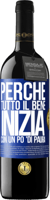 39,95 € Spedizione Gratuita | Vino rosso Edizione RED MBE Riserva Perché tutto il bene inizia con un po 'di paura Etichetta Blu. Etichetta personalizzabile Riserva 12 Mesi Raccogliere 2014 Tempranillo