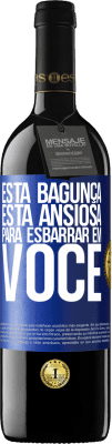 39,95 € Envio grátis | Vinho tinto Edição RED MBE Reserva Esta bagunça está ansiosa para esbarrar em você Etiqueta Azul. Etiqueta personalizável Reserva 12 Meses Colheita 2015 Tempranillo