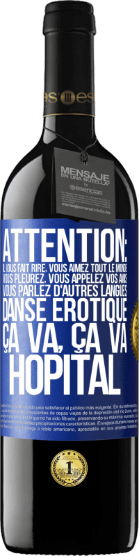 39,95 € Envoi gratuit | Vin rouge Édition RED MBE Réserve Attention: il vous fait rire, vous aimez tout le monde, vous pleurez, vous appelez vos amis, vous parlez d'autres langues, danse Étiquette Bleue. Étiquette personnalisable Réserve 12 Mois Récolte 2015 Tempranillo