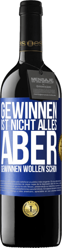 39,95 € Kostenloser Versand | Rotwein RED Ausgabe MBE Reserve Gewinnen ist nicht alles, aber gewinnen wollen schon Blaue Markierung. Anpassbares Etikett Reserve 12 Monate Ernte 2015 Tempranillo