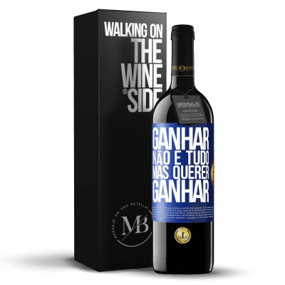 «Ganhar não é tudo, mas querer ganhar» Edição RED MBE Reserva