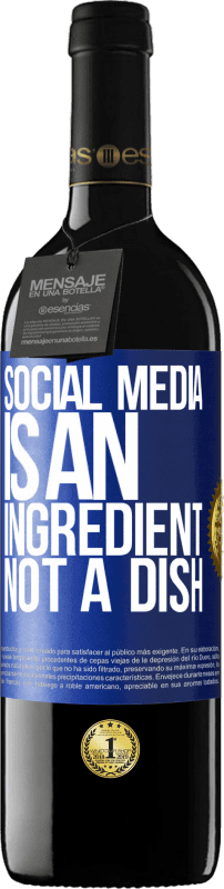 39,95 € Free Shipping | Red Wine RED Edition MBE Reserve Social media is an ingredient, not a dish Blue Label. Customizable label Reserve 12 Months Harvest 2015 Tempranillo