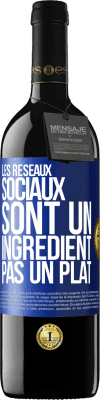 39,95 € Envoi gratuit | Vin rouge Édition RED MBE Réserve Les réseaux sociaux sont un ingrédient pas un plat Étiquette Bleue. Étiquette personnalisable Réserve 12 Mois Récolte 2015 Tempranillo