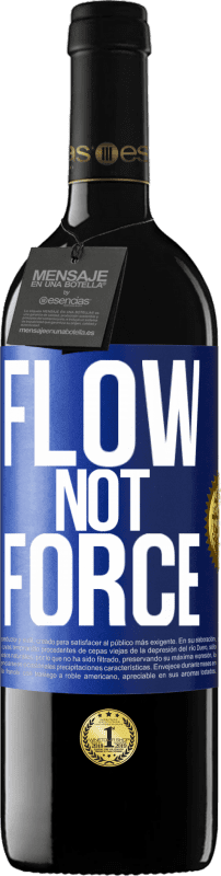 39,95 € Free Shipping | Red Wine RED Edition MBE Reserve Flow, not force Blue Label. Customizable label Reserve 12 Months Harvest 2014 Tempranillo