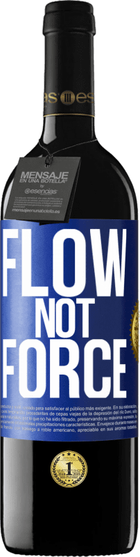 39,95 € Free Shipping | Red Wine RED Edition MBE Reserve Flow, not force Blue Label. Customizable label Reserve 12 Months Harvest 2015 Tempranillo