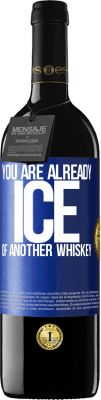 39,95 € Free Shipping | Red Wine RED Edition MBE Reserve You are already ice of another whiskey Blue Label. Customizable label Reserve 12 Months Harvest 2016 Tempranillo