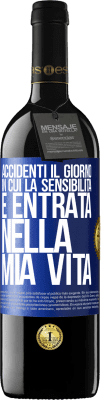 39,95 € Spedizione Gratuita | Vino rosso Edizione RED MBE Riserva Accidenti il giorno in cui la sensibilità è entrata nella mia vita Etichetta Blu. Etichetta personalizzabile Riserva 12 Mesi Raccogliere 2015 Tempranillo