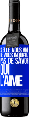 39,95 € Envoi gratuit | Vin rouge Édition RED MBE Réserve Si elle vous aime, ne vous inquiétez pas de savoir qui l'aime Étiquette Bleue. Étiquette personnalisable Réserve 12 Mois Récolte 2015 Tempranillo