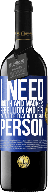 39,95 € Free Shipping | Red Wine RED Edition MBE Reserve I need truth and madness, rebellion and fire ... And all that in the same person Blue Label. Customizable label Reserve 12 Months Harvest 2014 Tempranillo