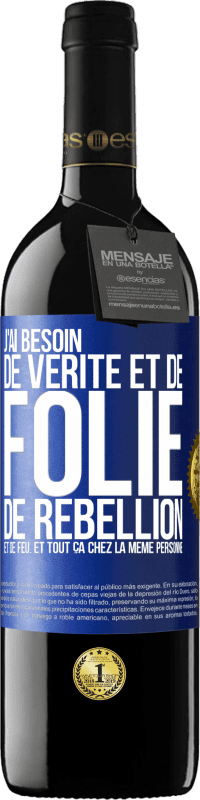 39,95 € Envoi gratuit | Vin rouge Édition RED MBE Réserve J'ai besoin de vérité et de folie, de rébellion et de feu. Et tout ça chez la même personne Étiquette Bleue. Étiquette personnalisable Réserve 12 Mois Récolte 2015 Tempranillo