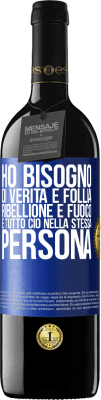 39,95 € Spedizione Gratuita | Vino rosso Edizione RED MBE Riserva Ho bisogno di verità e follia, ribellione e fuoco ... E tutto ciò nella stessa persona Etichetta Blu. Etichetta personalizzabile Riserva 12 Mesi Raccogliere 2014 Tempranillo