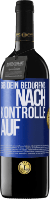 39,95 € Kostenloser Versand | Rotwein RED Ausgabe MBE Reserve Gib dein Bedürfnis nach Kontrolle auf Blaue Markierung. Anpassbares Etikett Reserve 12 Monate Ernte 2015 Tempranillo